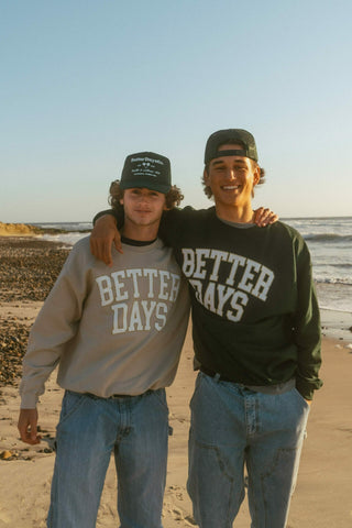 BetterDays Sweatshirt