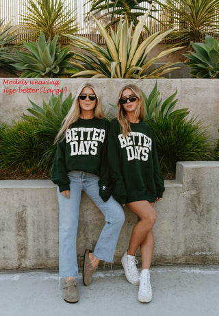 BetterDays Sweatshirt