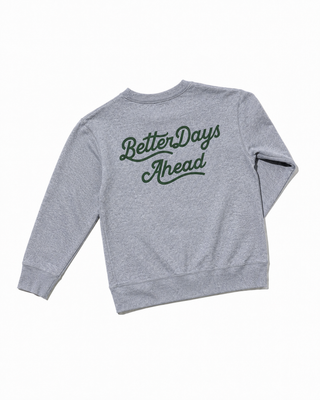 Gray sweatshirt with 'Better Days Ahead' text on a white background